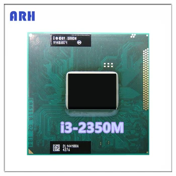 I3-2350M SR0DN SRODN I3 2350M Двуядрен четырехпоточный процесор с жак PGA