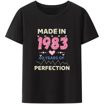 Направено през 1983 г. 40 години съвършенство, подарък за жена за рожден ден, тениска, забавна новост тенденция на къси ръкави, удобни капаци
